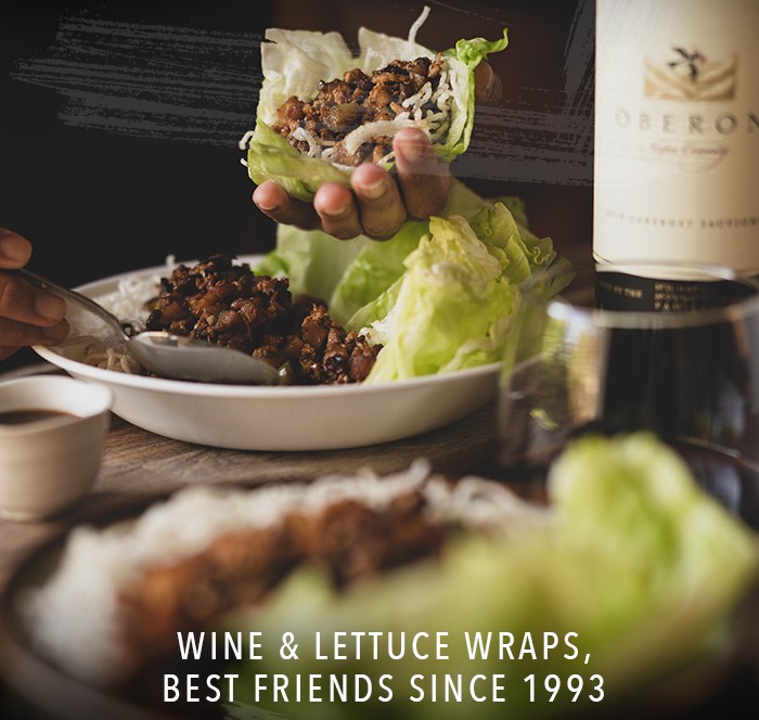 Wine & Lettuce Wraps, Best Friends since 1993. 