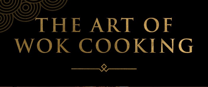 THE ART OF WOK COOKING
