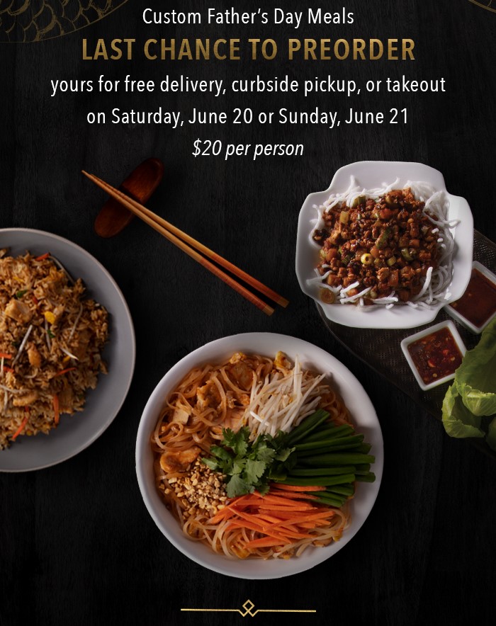 Custom Father's Day Meals Last chance to preorder yours for free delivery, curbside pickup, or takeout on Saturday, June 20 or Sunday, June 21 $20 per person